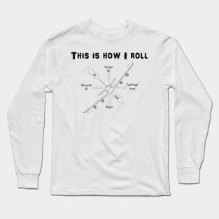 This is How I Roll Heavy Airliner Long Sleeve T-Shirt